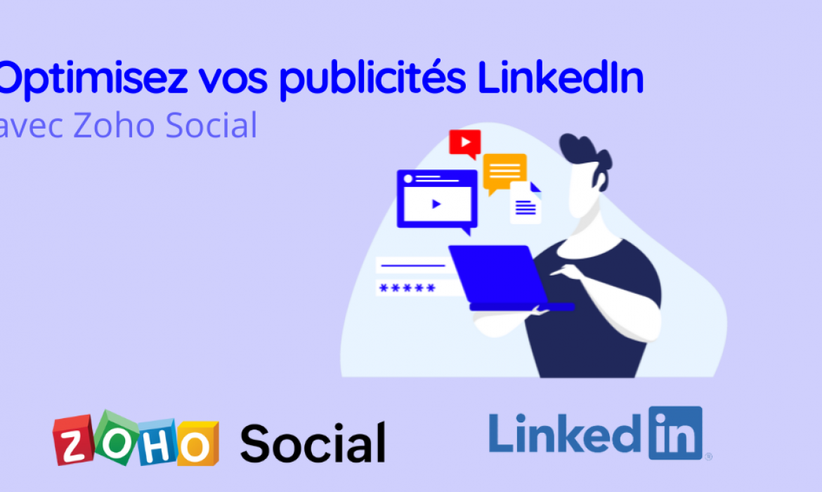 Optimisez vos publicités LinkedIn avec Zoho Social