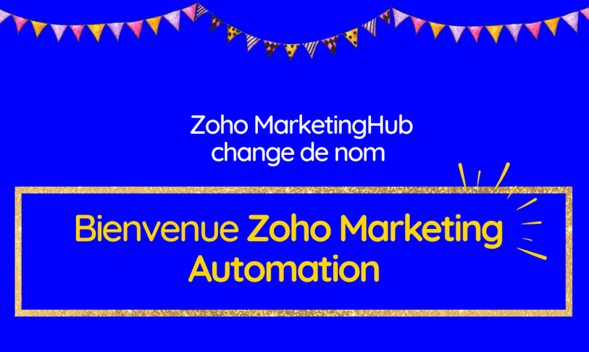 Zoho MarketingHub devient Zoho Marketing Automation